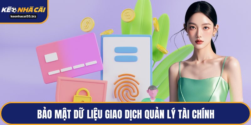 Bảo mật dữ liệu giao dịch quản lý tài chính