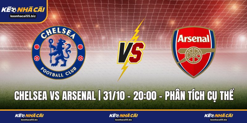 Chelsea Vs Arsenal | 31/10 – 20:00