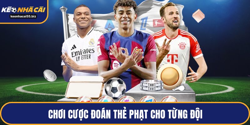 Chơi cược đoán thẻ phạt cho từng đội