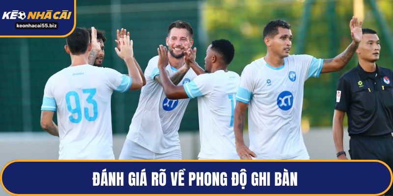 Đánh giá rõ về phong độ ghi bàn