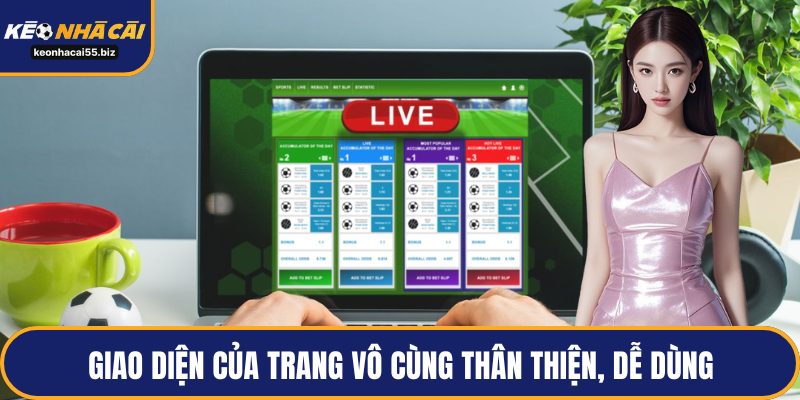Giao diện của trang vô cùng thân thiện, dễ dùng