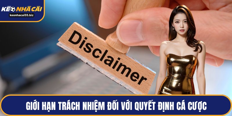 Giới hạn trách nhiệm đối với quyết định cá cược