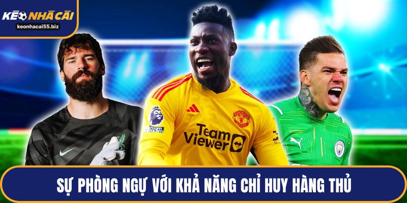 Sự phòng ngự với khả năng chỉ huy hàng thủ