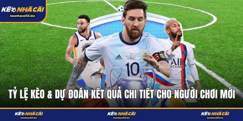 Tỷ Lệ Kèo Và Dự Đoán